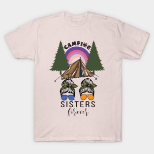 Camping Sisters forever T-Shirt